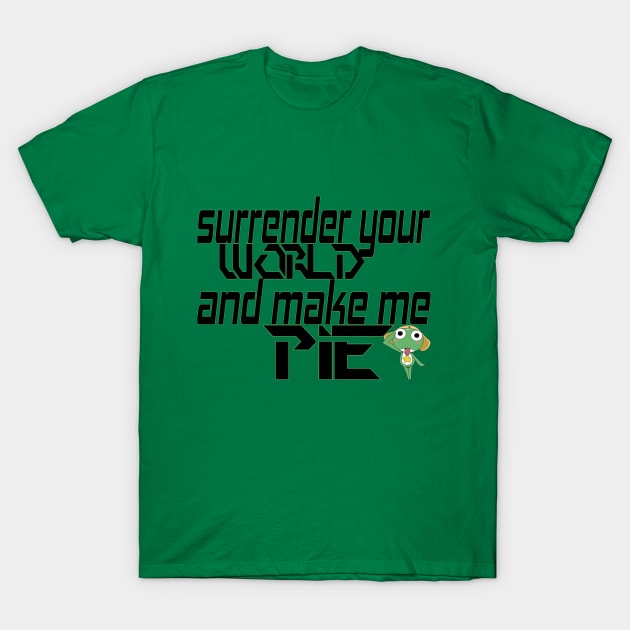 Make me pie! T-Shirt by Queen Maudit